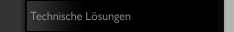 Technische Lösungen